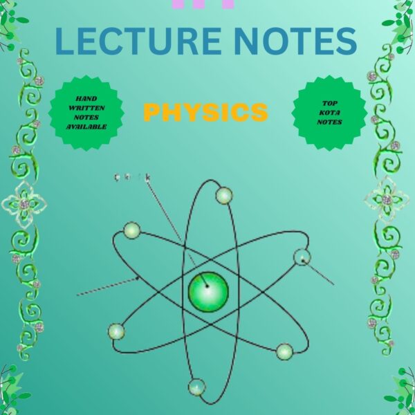 BEST IIT PHYSICS NOTES BY AKK SIR