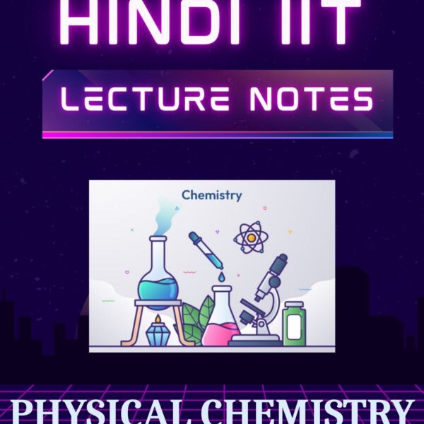 BEST HINDI IIT PHYSICAL CHEMISTRY NOTES