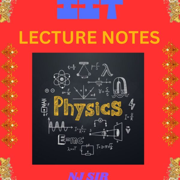 BEST PHYSICS IIT HANDWRITTEN NOTES